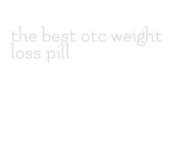 the best otc weight loss pill