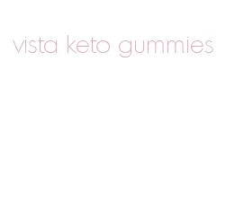 vista keto gummies