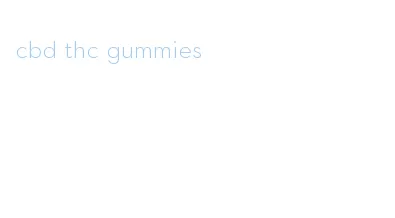 cbd thc gummies