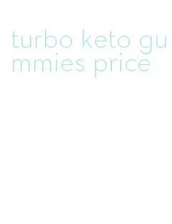 turbo keto gummies price