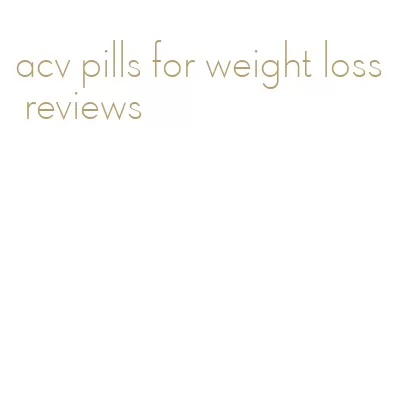 acv pills for weight loss reviews