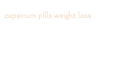 capsicum pills weight loss