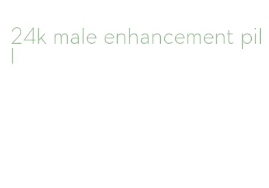 24k male enhancement pill
