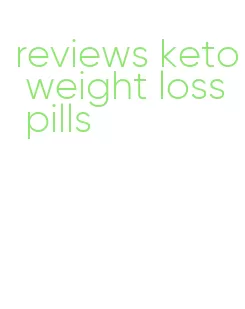 reviews keto weight loss pills