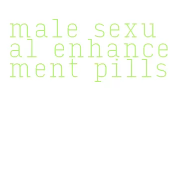 male sexual enhancement pills