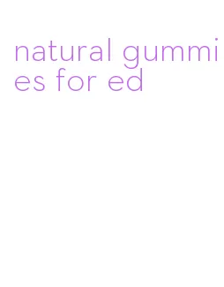 natural gummies for ed