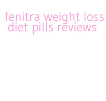 fenitra weight loss diet pills reviews