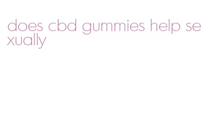 does cbd gummies help sexually
