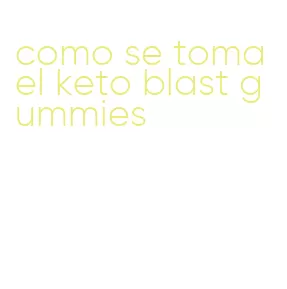 como se toma el keto blast gummies