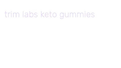 trim labs keto gummies