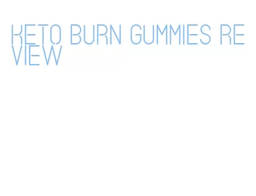 keto burn gummies review