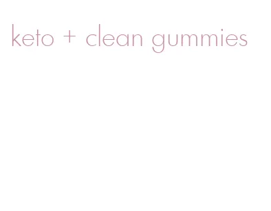 keto + clean gummies