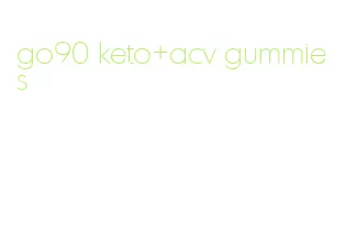 go90 keto+acv gummies