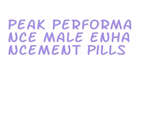peak performance male enhancement pills
