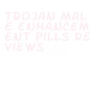 trojan male enhancement pills reviews