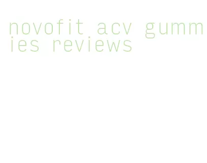 novofit acv gummies reviews