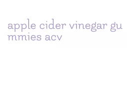 apple cider vinegar gummies acv
