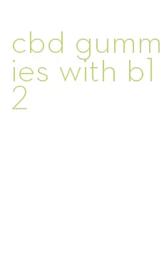 cbd gummies with b12