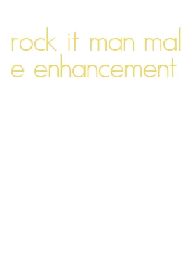 rock it man male enhancement