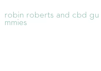 robin roberts and cbd gummies