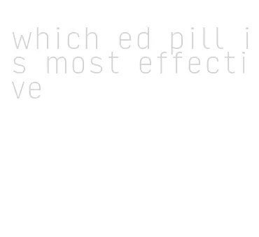 which ed pill is most effective