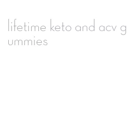 lifetime keto and acv gummies