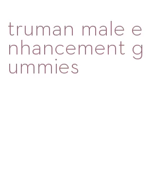 truman male enhancement gummies