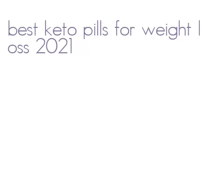 best keto pills for weight loss 2021
