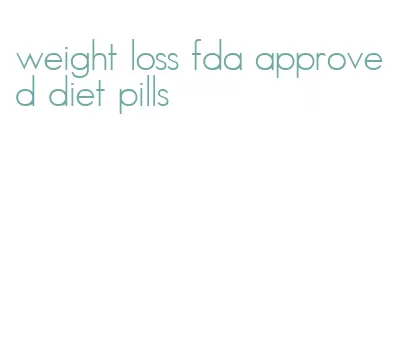 weight loss fda approved diet pills