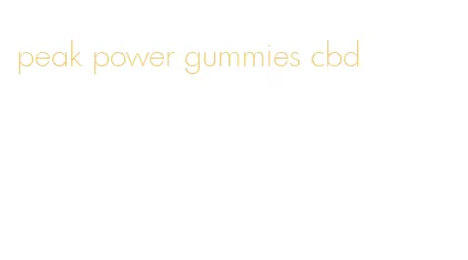 peak power gummies cbd