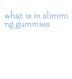what is in slimming gummies