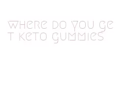 where do you get keto gummies