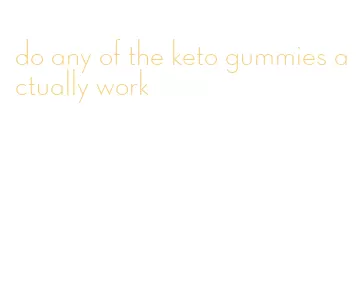 do any of the keto gummies actually work