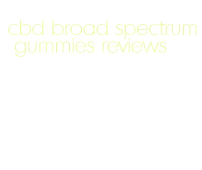 cbd broad spectrum gummies reviews