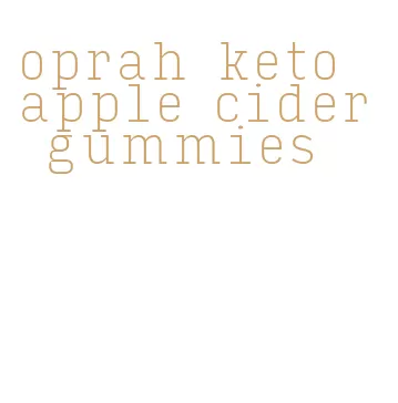 oprah keto apple cider gummies