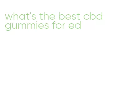 what's the best cbd gummies for ed