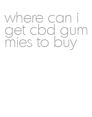 where can i get cbd gummies to buy