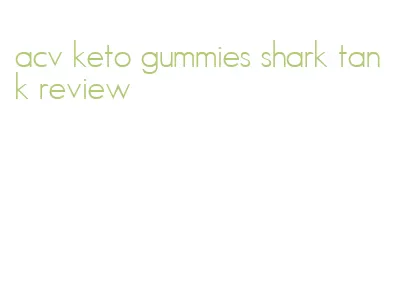 acv keto gummies shark tank review