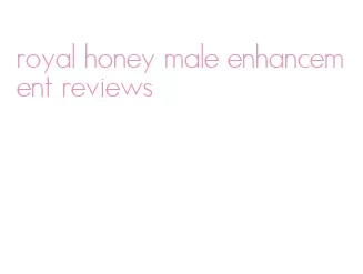royal honey male enhancement reviews