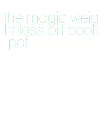 the magic weight loss pill book pdf