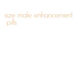 size male enhancement pills