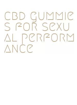 cbd gummies for sexual performance