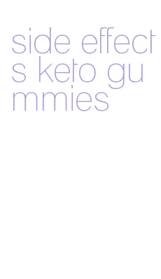 side effects keto gummies
