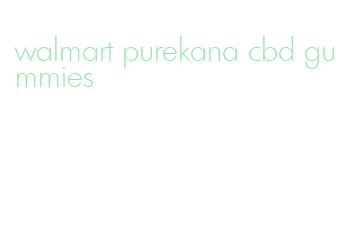 walmart purekana cbd gummies