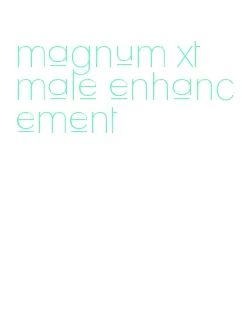 magnum xt male enhancement