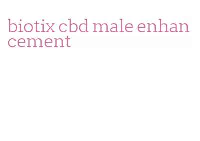 biotix cbd male enhancement