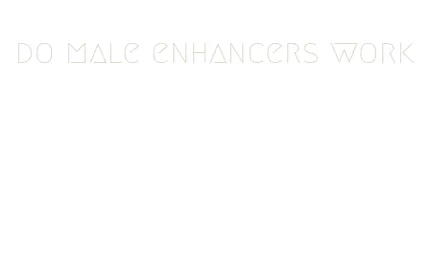 do male enhancers work