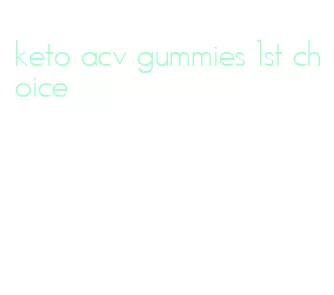 keto acv gummies 1st choice