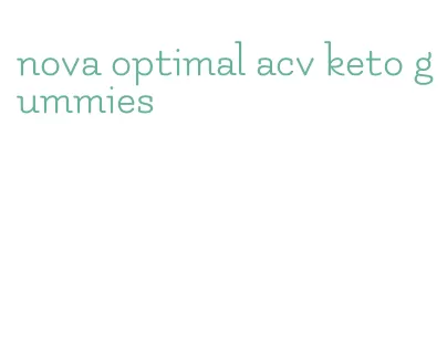 nova optimal acv keto gummies