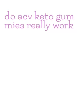 do acv keto gummies really work